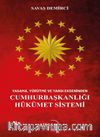 Yasama Yürütme Ve Yargı Ekseninden Cumhurbaşkanlığı Hükümet Sistemi