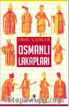 Osmanlı Lakapları 