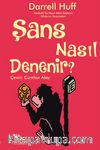 Şans Nasıl Denenir?