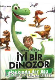 İyi Bir Dinozor Hakkında Her Şey