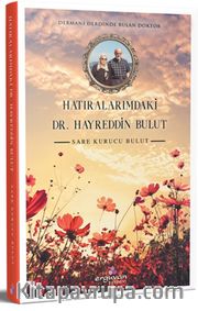 Hatıralarımdaki Dr. Hayreddin Bulut