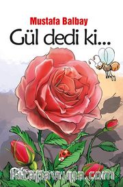 Gül Dedi Ki…