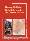 Türk Boheminde Bir Cevelan (1870-1980)