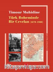 Türk Boheminde Bir Cevelan (1870-1980)