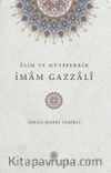 Alim ve Mütefekkir İmam Gazzali