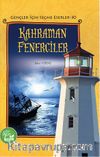 Kahraman Fenerciler / Gençler İçin Seçme Eserler 30