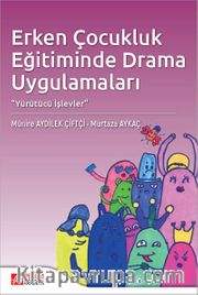 Erken Çocukluk Eğitiminde Drama Uygulamaları