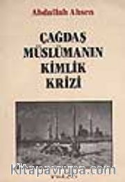 Çağdaş Müslümanın Kimlik Krizi