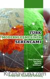 Türk Modernleşmesinin Serencamı