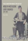 Yıldız Sarayı'nda Muhalif Bir Gazeteci Mabeyn Mütercimi Louis Sabuncu(1891-1908)