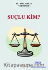 Suçlu Kim?