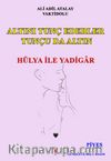 Altını Tunç Ederler Tunçu Da Altın Hülya İle Yadigar