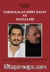 Yarım Kalan Dört Hayat ve Hayalleri