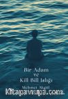 Bir Adam ve Kill Bill Islığı