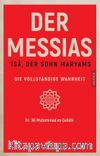 Der Messıas ‘Īsā, Der Sohn Maryams Die Vollständige Wahrheit
