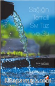 Sağlığın Temeli Sıvı Tuz ve Su