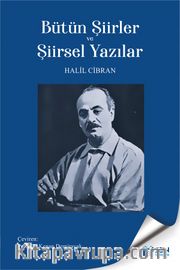 Bütün Şiirler ve Şiirsel Yazılar