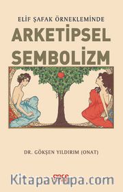 Elif Şafak Örnekleminde Arketipsel Sembolizm