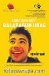 Sen Koy: Balasagun Uras