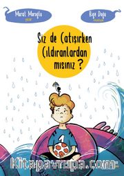 Siz de Çatışırken Çıldıranlardan mısınız? 