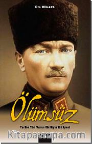 Ölümsüz <br /> Tarihe Yön Veren Dirilişin Hikayesi
