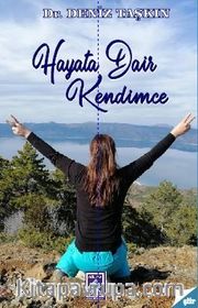 Hayata Dair Kendimce