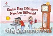 Saatin Kaç Olduğunu Nereden Bilirsiniz?