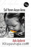 Sol Yanım Acıyor Anne