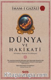 Dünya ve Hakikati (Kitabu Zemmi’d-Dünya)