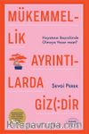 Mükemmellik Ayrıntılarda Gizlidir & Hayatının Başrolünde Olmaya Hazır mısın?