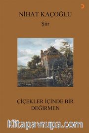 Çiçekler İçinde Bir Değirmen