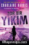 Zor Bir  Yıkım / Silahşor Rose Serisi 2