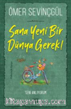 Sana Yeni Bir Dünya Gerek!