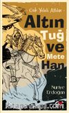 Gök Yeleli Atlılar & Altın Tuğ ve Mete Han