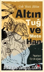 Gök Yeleli Atlılar <br /> Altın Tuğ ve Mete Han