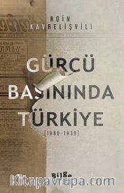 Gürcü Basınında Türkiye (1866-1939)