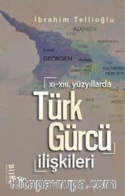 XI.-XIII. Yüzyıllarda Türk-Gürcü İlişkileri
