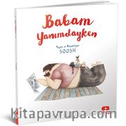 Babam Yanımdayken