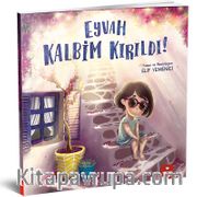 Eyvah Kalbim Kırıldı!