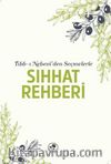 Tıbb-ı Nebevî'den Seçmelerle Sıhhat Rehberi