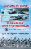 Uluslararası Hava Atış Yarışmaları & Yaşanmış Bir Başarı