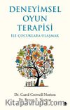 Deneyimsel Oyun Terapisi ile Çocuklara Ulaşmak