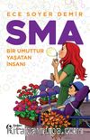 SMA Bir Umuttur Yaşatan İnsanı