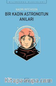 Bir Kadın Astronotun Anıları