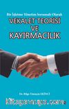 Bir İşletme Sorunsalı Olarak Vekalet Teorisi ve Kayırmacılık