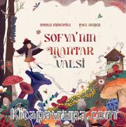 Sofya’nın Mantar Valsi