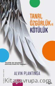 Tanrı, Özgürlük ve Kötülük