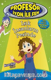 Işık İnsanların Peşinde / Profesör İyon İle Fen 2