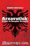 Arnavutluk: Suçlar ve Seraplar Arasında