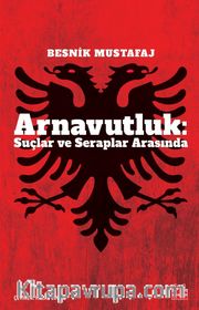 Arnavutluk: Suçlar ve Seraplar Arasında
